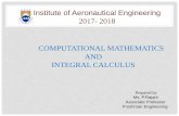 2017- 2018 COMPUTATIONAL MATHEMATICS AND … PPT_5.pdfCOMPUTATIONAL MATHEMATICS AND INTEGRAL CALCULUS Institute of Aeronautical Engineering 2017- 2018 Prepared by ... •