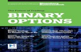 The Future of Trading: BINARY OPTIONS Bloomberg Book.pdfThe Future of Trading: Binary Options ... somewhere near $45, reflecting their ... or forex as a self-directed trader,” says