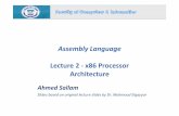 Lecture 2 x86 Processor Architecturesallamah.weebly.com/uploads/6/9/3/5/6935631/131401-assembly-02.pdfAssembly Language Lecture 2 ‐ x86 Processor Architecture ... The central processor