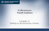 E-Business Tenth Edition - staff.emu.edu.tr · PDF fileMay not be scanned, copied, ... •Leading Suppliers: –MRO: McMaster-Carr, W.W. Grainger, –Office Depot, ... Tenth Edition