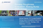Runway Roughness Evaluation- Boeing Bump … 2 - 4... · Types of Roughness and Boeing Bump Criteria details Profiling Equipment Comparison Case Studies done by Boeing Standardization