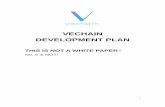 Development Plan (EN) - VeChain PLAN THIS IS NOT A WHITE ... 2.4.5 API Gateway ... of funds is also relatively slow. For the participants on the whole supply chain, the