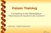 Kaizen Training - Processmapping · PPT file · Web view · 1999-12-20Kaizen Training Competing in the Marketplace “What factors are important to the customer? ... seiri, seiton,