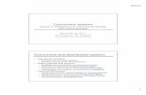 Concurrent systems - cl.cam.ac.uk · PDF file–Scalabilitygiven parallelism and distributed systems ... , there is true parallelism –E.g. Direct Memory Access (DMA) transfers data