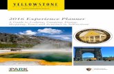2016 Experience Planner Experience Planner A Guide to Lodging, Camping, ... Rainy Day Ideas 4 On Your Own 5 ... 14 West Thumb 15 Hard Road to ...