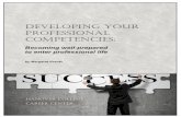 Developing your professional CompetenCies - Career · PDF fileDeveloping your professional CompetenCies ... • Computer Skills: The ability to use technology to solve problems or