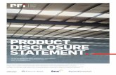 PRODUCT DISCLOSURE STATEMENT - · PDF file(PFI Property). The PFI Group specialises in direct investment in industrial property. Its strategy is to deliver strong and stable returns