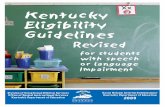 Kentucky Eligibility Guidelines - Kentucky …education.ky.gov/specialed/excep/documents/kentucky...Kentucky Eligibility Guidelines Revised for students with speech or language Impairment