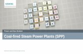Power and Gas Division Coal-fired Steam Power Plants (SPP) · PDF fileCoal-fired Steam Power Plants (SPP) ... HP stage bypass For us, ... steam power plant which is extremely fuel