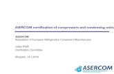 ASERCOM certification of compressors and condensing …asercom.org/sites/default/files/asercom_annual_convention_2016... · ASERCOM certification of compressors and condensing units