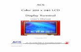ACS Color 320x240 LCD Display Terminal - · PDF fileMechanical Mounting Diagram ... FLASH based design for easy in-field software updates Color TFT LCD display with touchscreen, LED