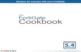 FortiOS 5.4 Cookbook - Fortinet Docs Librarydocs.fortinet.com/uploaded/files/2915/fortigate-cookbook-54.pdf · FortinetCookbook- FortinetKnowledgeBase- TechnicalDocumentation-