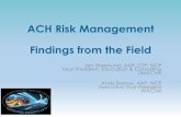 ACH Risk Management Findings from the Field Risk Management Findings from the Field Jen Wasmund, AAP, CTP, NCP Vice President, Education & Consulting UMACHA ... •Financial loss or