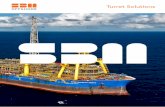 Turret Solutions CALM - · PDF fileThis arrangement allows the FSO/FPSO to adopt the direction of least resistance against waves, wind, and currents. The risers and umbilicals are