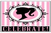 CELEBRATE! - Catch My Party - Downloadsparty.catchmyparty.com/.../barbie/pink-barbie-silhouette-printables... · celebrate! celebrate! celebrate! celebrate! celebrate! celebrate!