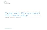 Polymer Enhanced Oil Recovery - Oil and Gas Authority · PDF filePolymer Enhanced Oil Recovery – Industry Lessons Learned 3 Foreword. The Oil and Gas Authority’s (OGA) Enhanced