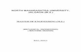 NORTH MAHARASHTRA UNIVERSITY, JALGAON (M.S.) Design.pdf · North Maharashtra University, Jalgaon M.E. (Machine Design) ... Euler Savary equation, Bobillier construction, cubic & stationary