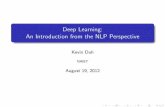 Deep Learning: An Introduction from the NLP Perspectivecl.naist.jp/~kevinduh/notes/duh12deeplearn.pdf3 Integrating deep learning into current NLP pipelines In particular: how to handle