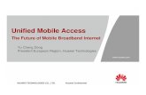 Unified Mobile Access - spectronet.despectronet.de/.../081021_systems/081021_10_cengdong_huawei.pdf · President European Region, Huawei Technologies Unified Mobile Access ... Huawei