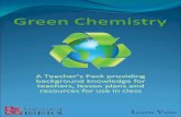 A Teacher’s Pack - Royal Society of Chemistrymedia.rsc.org/nonRSC/GreenChemistryTeachersPack.pdfA Teacher’s Pack providing ... • Synthetic methods should be designed to maximize