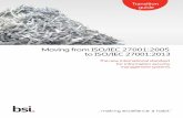 Moving from ISO/IEC 27001:2005 to ISO/IEC 27001:2013 · PDF fileTransition guide Moving from ISO/IEC 27001:2005 to ISO/IEC 27001:2013 The new international standard for information