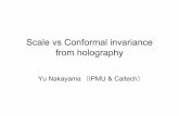 Scale vs Conformal invariance from holography - …cft.physics.tamu.edu/Slides/Nakayama.pdfIF analogue of Reeh-Schlieder theorem were true, ... isometric. On the assumptions ... •