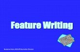 Feature Writing - University Interscholastic League Writing … tells the reader a story. It has a beginning (lead), middle and end. It uses quotes liberally and allows the reader