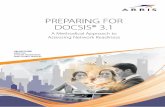 PREPARING FOR DOCSIS® 3 -  · PDF filePREPARING FOR DOCSIS® 3.1 A Methodical Approach to Assessing Network Readiness JIM MCGUIRE DIRECTOR SYSTEMS ENGINEERING ARRIS GLOBAL