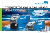 TIG AC/DC machine - SAF-FRO | the expert for industrial ... · PDF file† PRESTOTIG AC/DC are designed for manual TIG welding ... - PRESTOTIG AC/DC is a 300 A @ 40% in a ... Air Liquide