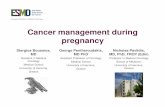 ESMO E-learning: Cancer Management During Pregnancyoncologypro.esmo.org/content/download/38057/749465/file/cancer... · Cancer management during pregnancy ... mother, placental transfer