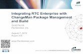 Integrating RTC Enterprise with ChangeMan … Custom Session QR if Desired. Integrating RTC Enterprise with ChangeMan Package Management and Build Scott Pecnik PacGenesis, Inc. August