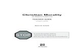 Christian Morality - smp.org · PDF fileChristian Morality Our Response to God ... Unit 3: Honoring God ... and sequence for the course . Teaching with the student book is more