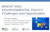 BREXIT AND ENVIRONMENTAL POLICY: Challenges and Opportunities Hartley... · BREXIT AND ENVIRONMENTAL POLICY: Challenges and Opportunities ... improved UK’s approach to the environment