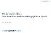 The Co-operative Bank Core Bank Prime Residential ... Co-operative Bank Core Bank Prime Residential Mortgage Book Update 18th – th20 May 2016 0 39 105 0 158 255 101 178 227 10 155