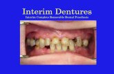 IMMEDIATE & INTERIM DENTURES - University at … are taken using record bases with wax rims Centric Relation - most retruded position Use non-pressurizing recording material Separate