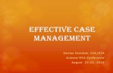 EFFECTIVE CASE MANAGEMENT - Arizona … CASE MANAGEMENT . Denise Dombek, DOL/ETA . Arizona WIA Conference . August 21 -22, 2013