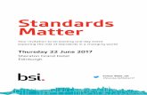 Standards Matter - BSI Group · PDF file · 2018-02-09How should standards developers ... live in cities, creating challenges in meeting ... Heritage Site 1.76mi2 75% buildings listed
