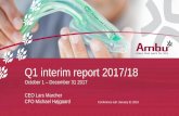 Q1 interim report 2017/18 - ambu.com. Bronch Suite. Full pulmonary procedure ... tailored to the requirements of the ... • Bringing the nominal acquisition price to EUR 225m