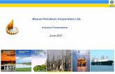 Bharat Petroleum Corporation Ltd. · PDF file · 2017-09-06This presentation may not be used, reproduced, copied, published, distributed, shared, transmitted or disseminated in any