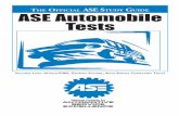 T O aSe S G ASE Automobile Tests folder/ASE_AutoGuide.pdf · • Exhaust Systems ... Heating and Air Conditioning (Test A7); Engine Performance ... A3 Manual Drive Train and Axles