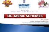 Govt. of India Ministry of Micro, Small & Medium ... · PDF fileMinistry of Micro, Small & Medium Enterprises ... DC-MSME SCHEMES. ... Credit to Micro and Small Enterprises for loans