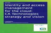 identity and access management for the cloud: CA .../media/Files/whitepapers/identity-access-cloud... · identity and access management for the cloud: CA Technologies strategy and