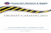 TRUFAST CATALOG 2015 - Connective Systemsconnective-systems.com/userfiles/977/Roofing-Catalog/CSS-Trufast... · email (aaron@connective-systems.com), ... ADCO Millennium Adhesive