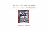 ANDEAN WEAVING ON A 4-SHAFT · PDF fileandean weaving on a 4-shaft loom with direct tie-up elwyn kenn. simple warp floats on a 4-shaft loom ... to work dark or light rows between patterns