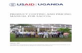 PRODUCT COSTING AND PRICING MANUAL FOR …pdf.usaid.gov/pdf_docs/PNADK975.pdf ·  · 2008-03-20products helps managers and the board members take key decisions about product design,