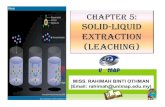 CHAPTER 5: SOLID-LIQUID EXTRACTION (LEACHING)libvolume2.xyz/chemicalengineering/btech/semester6/m… ·  · 2015-01-03CHAPTER 5: SOLID-LIQUID EXTRACTION (LEACHING) ... Leaching