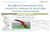 Broadband transmission line models for analysis of … transmission line models for analysis of serial data channel interconnects ... Per unit length matrix parameters ...