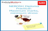 NEBOSH Diploma Practical: Maximum marks, … Page 3 You’ve completed units A-C of the NEBOSH Diploma, now it’s time to put that knowledge into practice and complete a practical