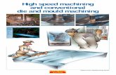High speed machining and conventional die and mould machininging.unlpam.edu.ar/~material/tecmecanica/material/HSM.pdf · 2 Historical background The term High Speed Machining (HSM)