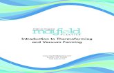 Introduction to Thermoforming and Vacuum For · PDF fileIntroduction to Thermoforming and Vacuum Forming. ... injection molding for your next project, ... project requirements. Thermoforming